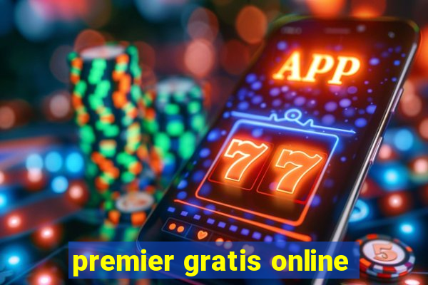 premier gratis online